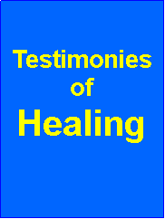 Text Box: Testimonies of Healing